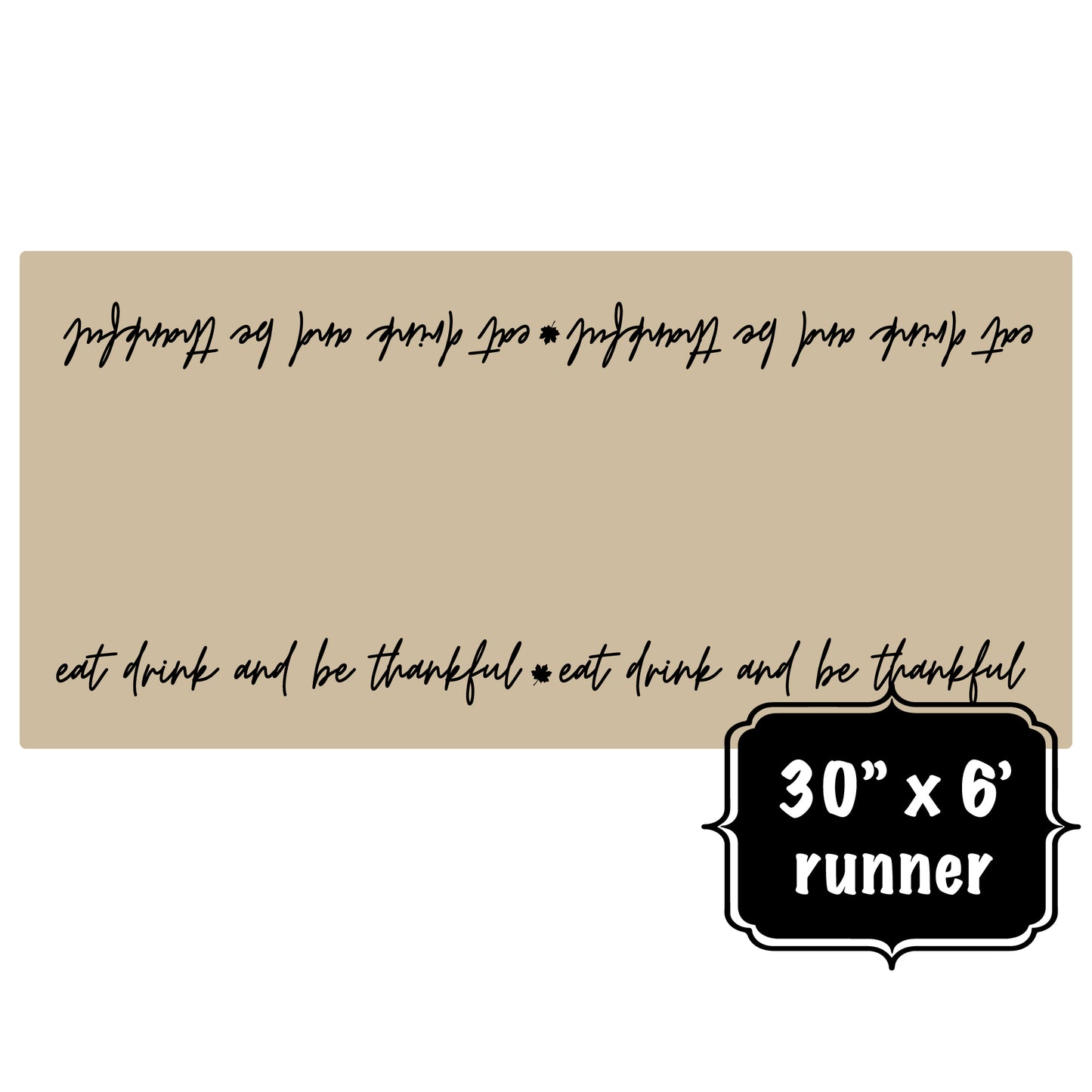 Eat, Drink and Be Thankful | Table Runner