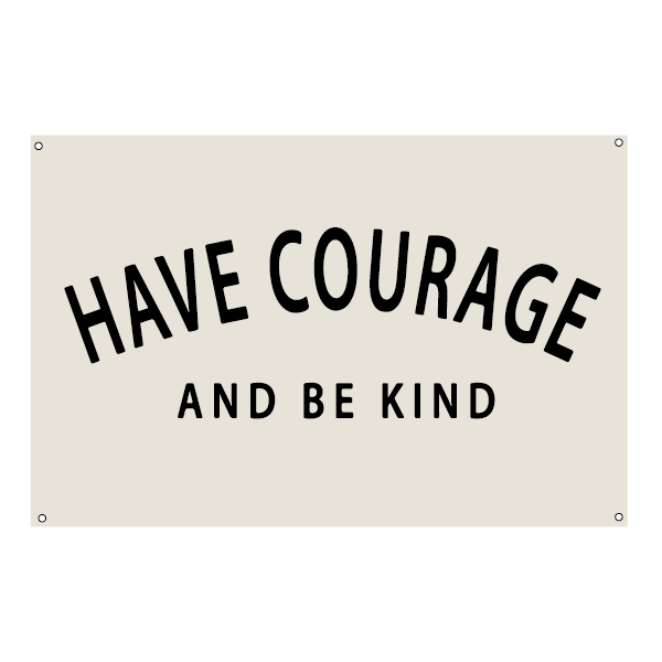 Have Courage | Natural Canvas Tapestry