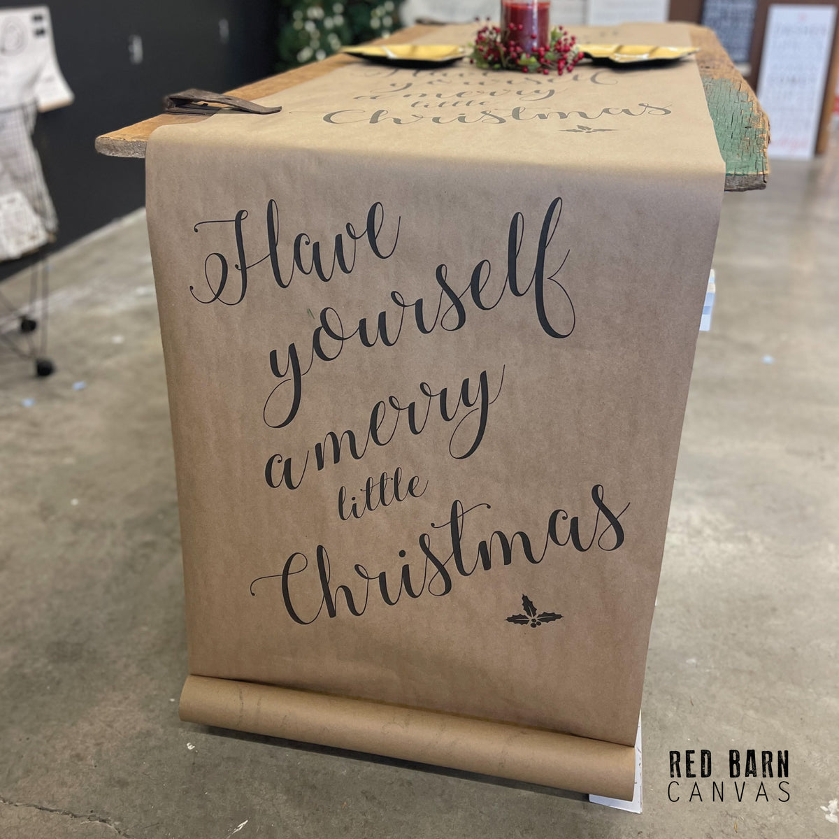 Have Yourself A Merry Little Christmas | 25' Roll